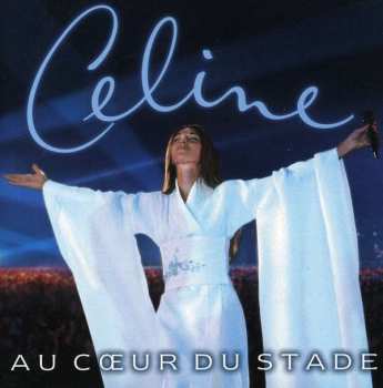 CD Céline Dion: Au Cœur Du Stade