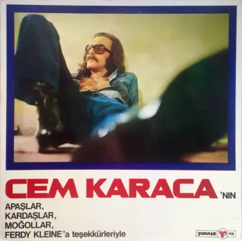 Cem Karaca'nın Apaşlar, Kardaşlar, Moğollar Ve Ferdy Klein'a Teşekkürleriyle