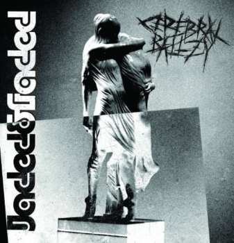 LP Cerebral Ballzy: Jaded & Faded
