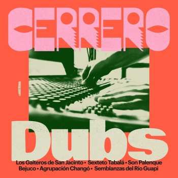 Album Cerrero Dubs / Various: Cerrero Dubs