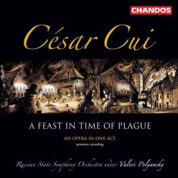 CD César Cui: A Feast In Time Of Plague