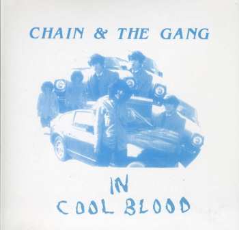 Album Chain And The Gang: In Cool Blood