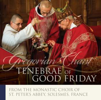 Album Chant / Monks Of Solesmes: Tenebrae Of Good Friday