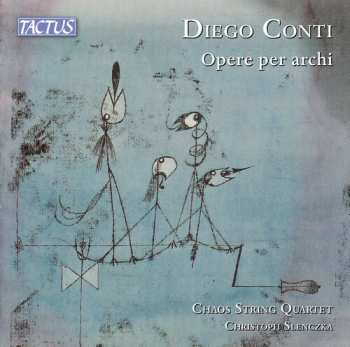 CD Chaos String Quartet: Conti: Opere Per Archi