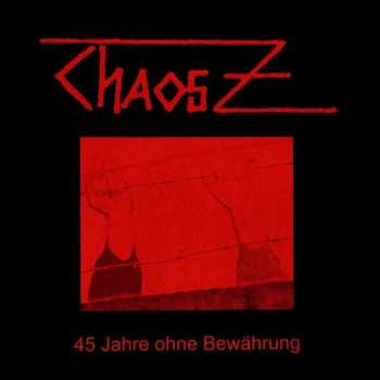 2LP Chaos Z: 45 Jahre Ohne Bewährung