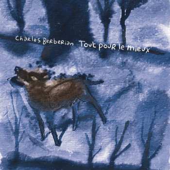 LP Charles Berberian: Tout Pour Le Mieux
