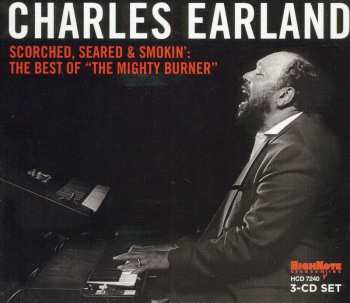 Album Charles Earland: Scorched, Seared & Smokin' (The Best of "The Mighty Burner")