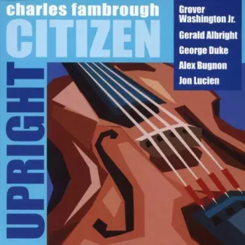 Charles Fambrough: Upright Citizen