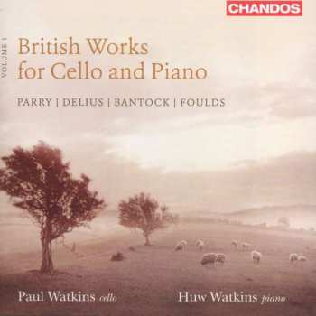 CD Charles Hubert Hastings Parry: Paul Watkins - British Works For Cello & Piano Vol.1