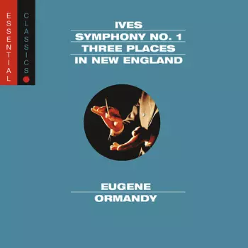 Symphony No. 1 / Three Places In New England / Robert Browning Overture