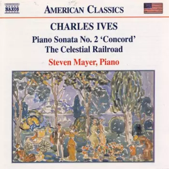 Piano Sonata No. 2 'Concord' • The Celestial Railroad