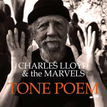 CD Charles Lloyd & The Marvels: Tone Poem