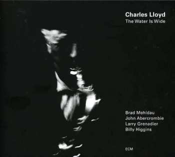CD Charles Lloyd: The Water Is Wide