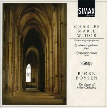 CD Charles-Marie Widor: The Last Organ Symphonies