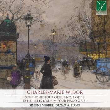 Album Simone Vebber: Symphonie Pour Orgue No. 1 Op. 13, 12 Feuillets D’Album Pour Piano Op. 31