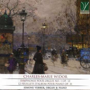 CD Simone Vebber: Symphonie Pour Orgue No. 1 Op. 13, 12 Feuillets D’Album Pour Piano Op. 31