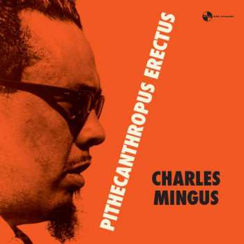 LP Charles Mingus Jazz Workshop: Pithecanthropus Erectus LTD
