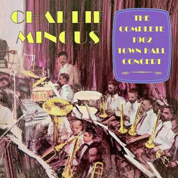 CD Charles Mingus: The Complete 1962 Town Hall Concert