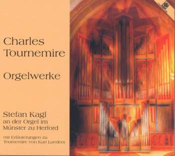 CD Kurt Lueders: Orgelwerke (Stefan Kagl An Der Orgel Im Münster Zu Herford Mit Erläuterungen Zu Tournemire von Kurt Lueders)