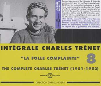 Album Charles Trenet: Intégrale Charles Trénet Vol. 8: "La Folle Complainte"