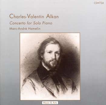 Album Charles-Valentin Alkan: Concerto For Solo Piano (Concerto Pour Piano Seul)
