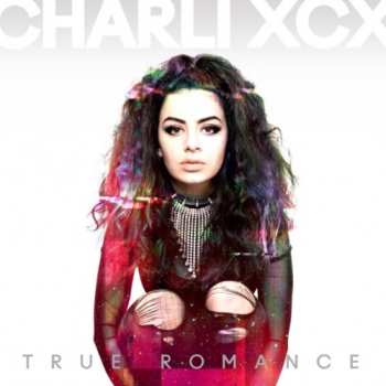 CD Charli XCX: True Romance