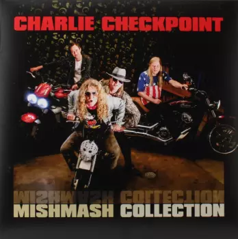 Charlie Checkpoint: Mishmash Collection