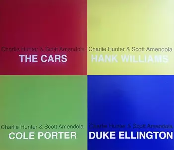 Charlie Hunter: The Cars, Hank Williams, Cole Porter, Duke Ellington