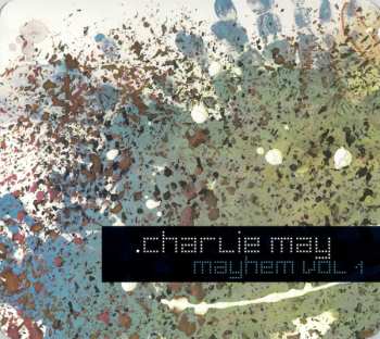 CD Charlie May: Mayhem Vol 1