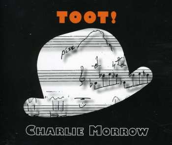 Album Charlie Morrow: Toot!