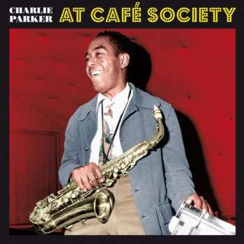 LP Charlie Parker: At Café Society LTD | CLR