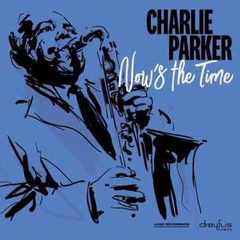 LP Charlie Parker: Now's The Time