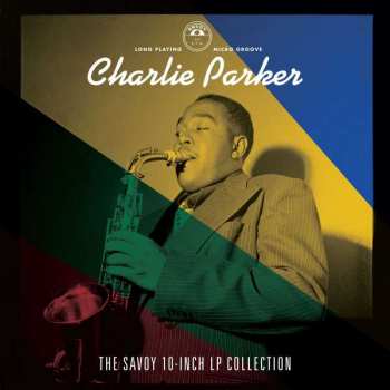 CD Charlie Parker: The Savoy 10-Inch LP Collection
