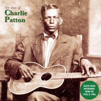 LP Charley Patton: Best Of Charlie Patton