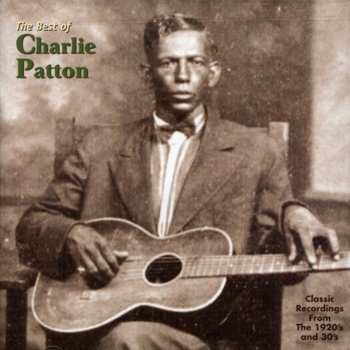 CD Charley Patton: Best Of Charley Patton