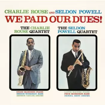 Charlie Rouse: We Paid Our Dues!