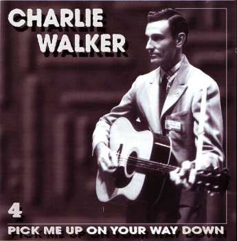 5CD/Box Set Charlie Walker: Pick Me Up On Your Way Down