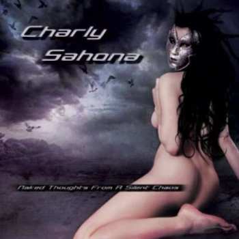 CD Charly Sahona: Naked Thoughts From A Silent Chaos