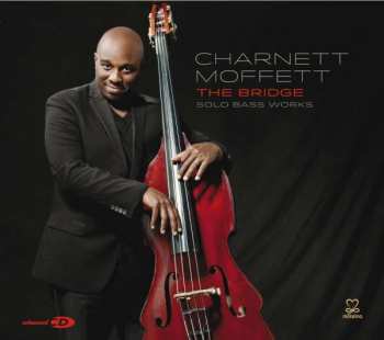 Album Charnett Moffett: The Bridge - Solo Bass Works
