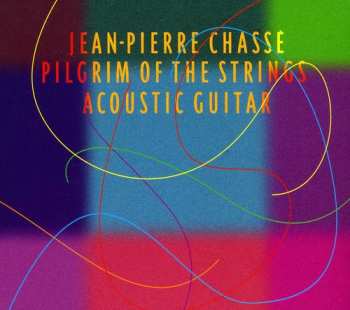 Album Chass,jean-pierre: Pilgrim Of The Strings