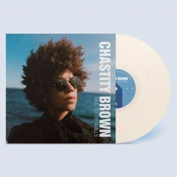 LP Chastity Brown: Sing To The Walls LTD | CLR