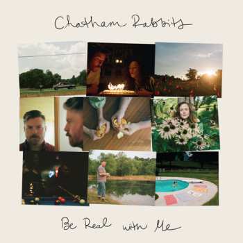 Album Chatham Rabbits: Be Real With Me