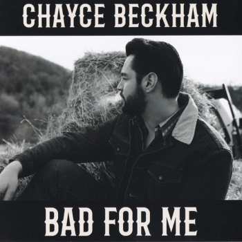 CD Chayce Beckham: Bad For Me