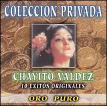 Chayito Valdez: 10 Exitos Originales
