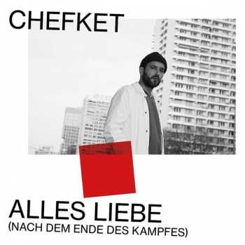 Album Chefket: Alles Liebe (Nach Dem Ende Des Kampfes)