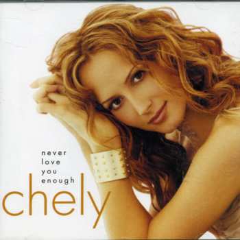 Album Chely Wright: Never Love You Enough