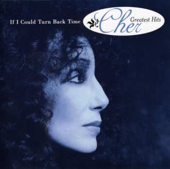 Album Cher: If I Could Turn Back Time - Cher's Greatest Hits
