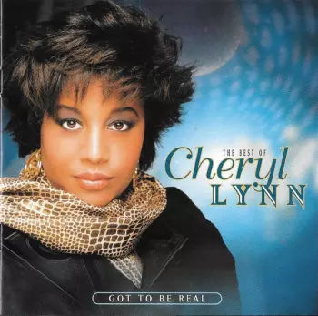 The Best Of Cheryl Lynn : Got To Be Real