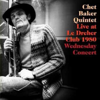 2CD The Chet Baker Quintet: Live At Le Dreher Club 1980 Wednesday Concert