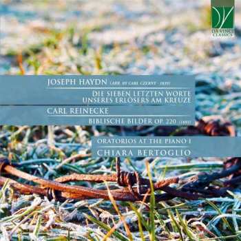 CD Joseph Haydn: Oratorios At The Piano I (Die Sieben Letzten Worte Unseres Erlösers Am Kreuze / Biblische Bilder Op. 220)